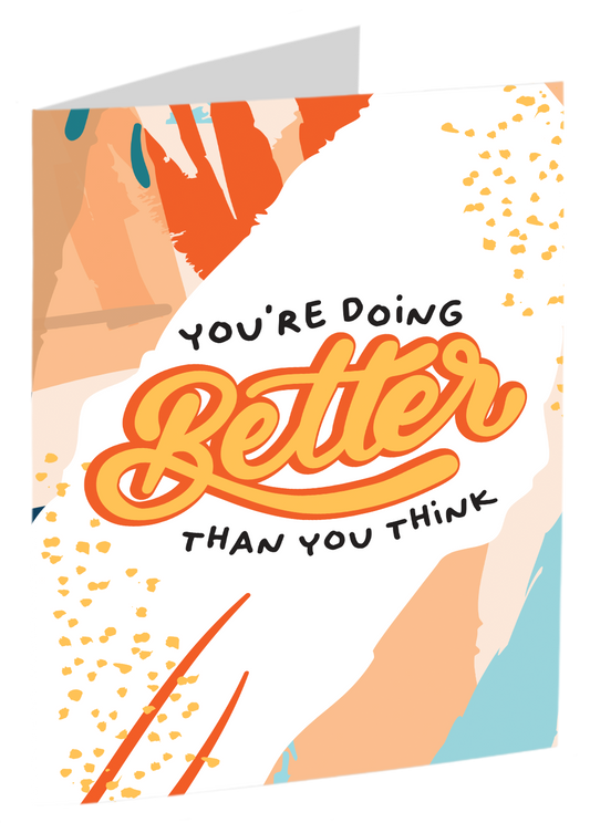 "You're Doing Better Than You Think"