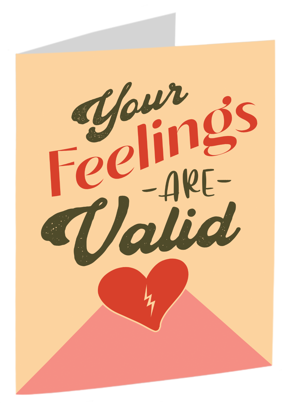 "Your Feelings Are Valid"
