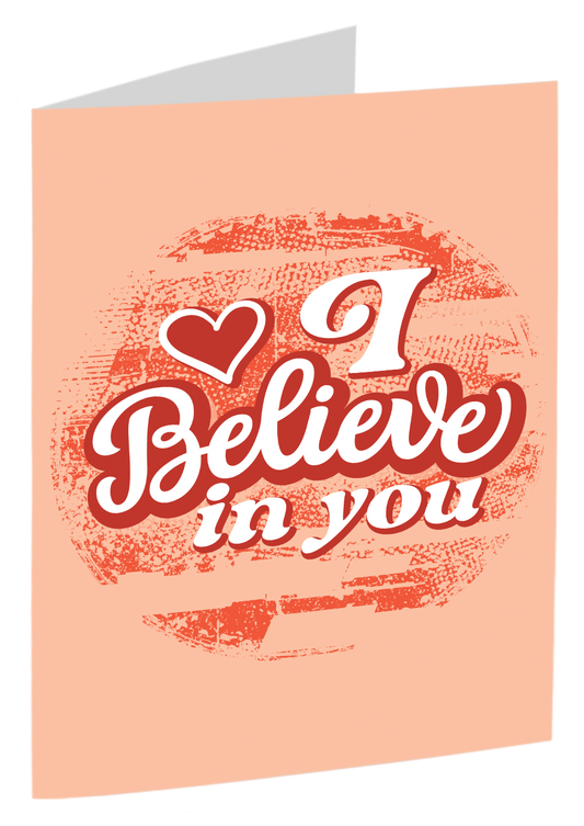 "I Believe In You"