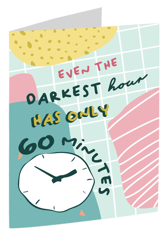 "Even The Darkest Hour Has Only 60 Minutes"