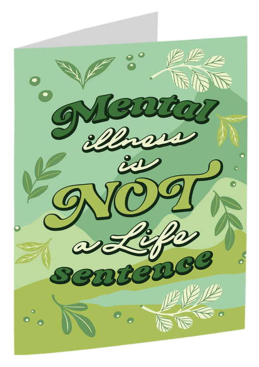 "Mental Illness Is Not A Life Sentence"