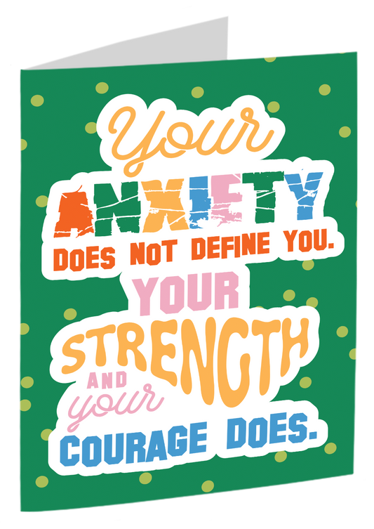 "Your Anxiety Does Not Define You"