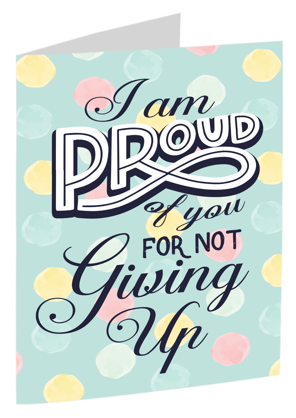 "I'm Proud Of You For Not Giving Up"
