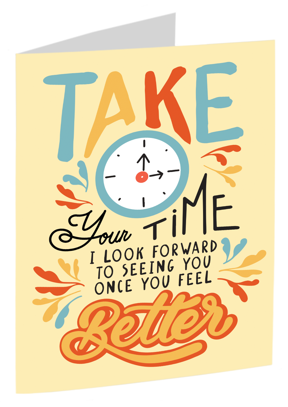 "I Look Forward To Seeing You Once You Feel Better"