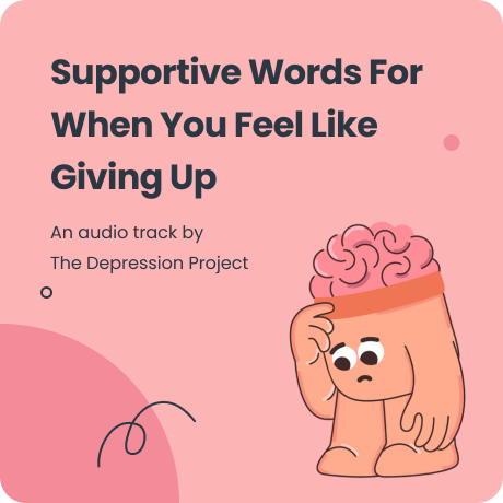 Supportive Words For When You Feel Like Giving Up