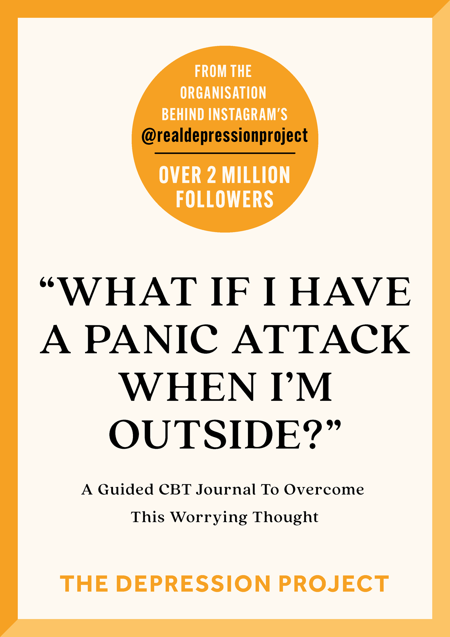 "What If I Have A Panic Attack When I'm Outside?" - The Depression Project