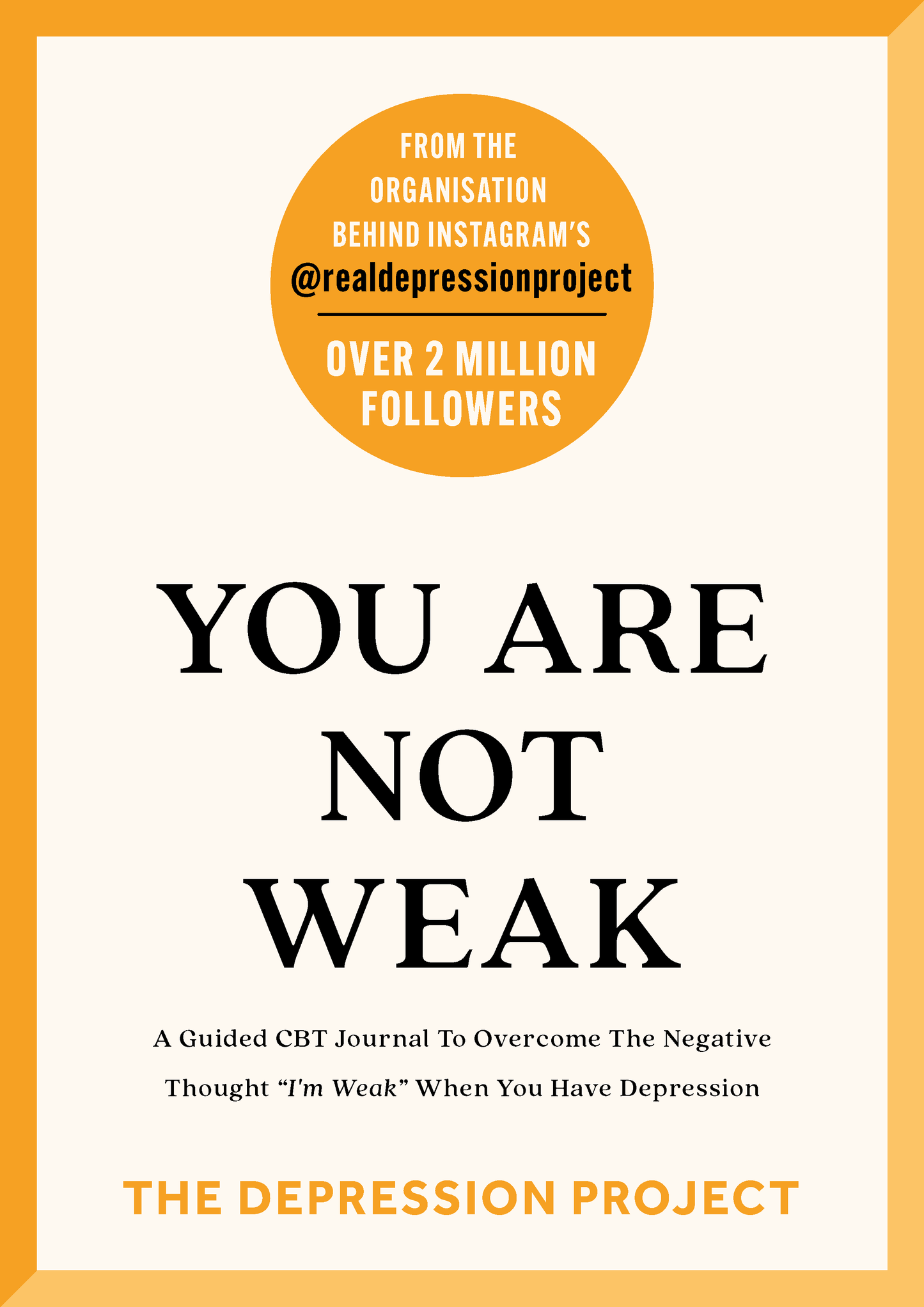 You Are Not Weak - The Depression Project