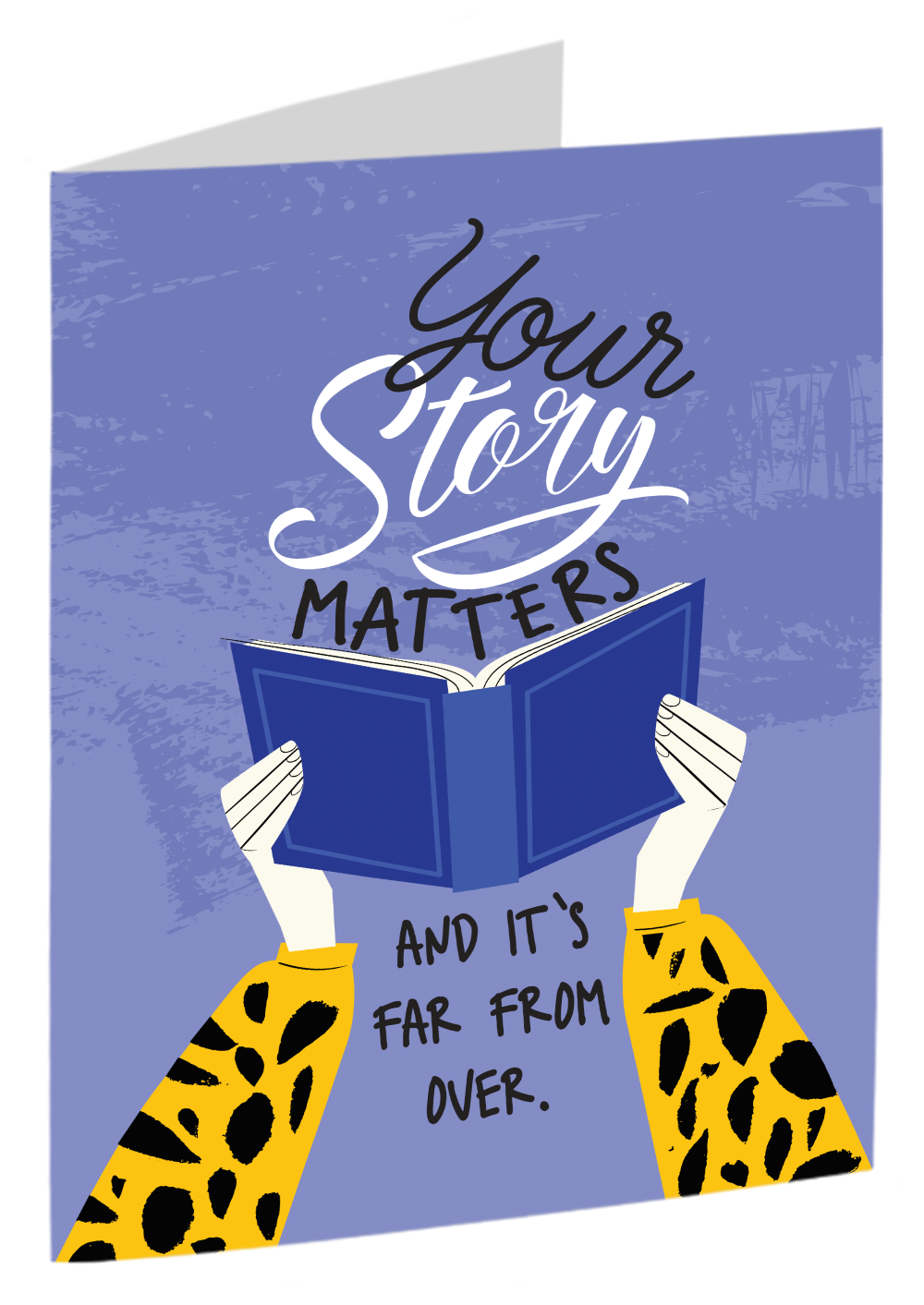 "Your Story Matters And It's Far From Over"