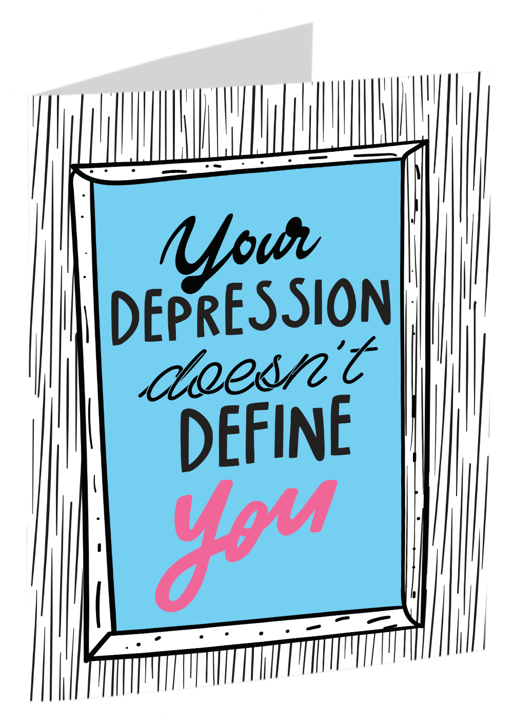 "Your Depression Doesn't Define You"