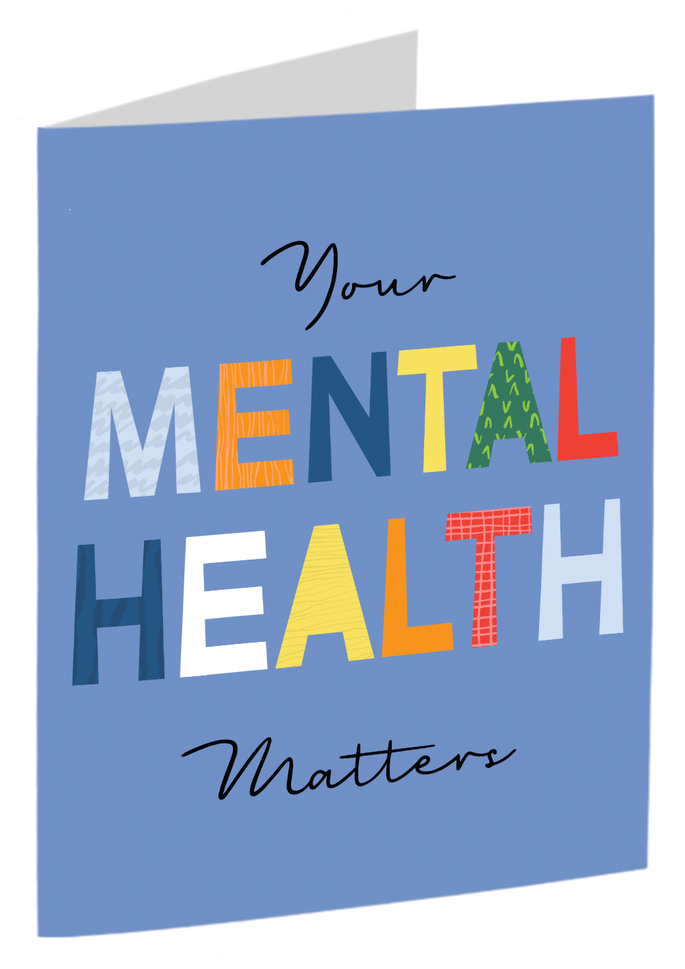 "Your Mental Health Matters"