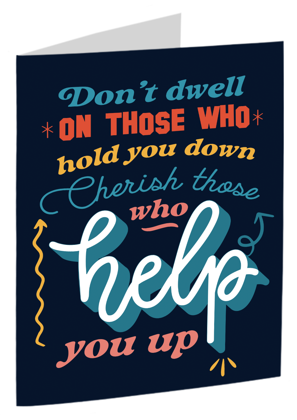 "Don't Dwell On Those Who Hold You Down" Card