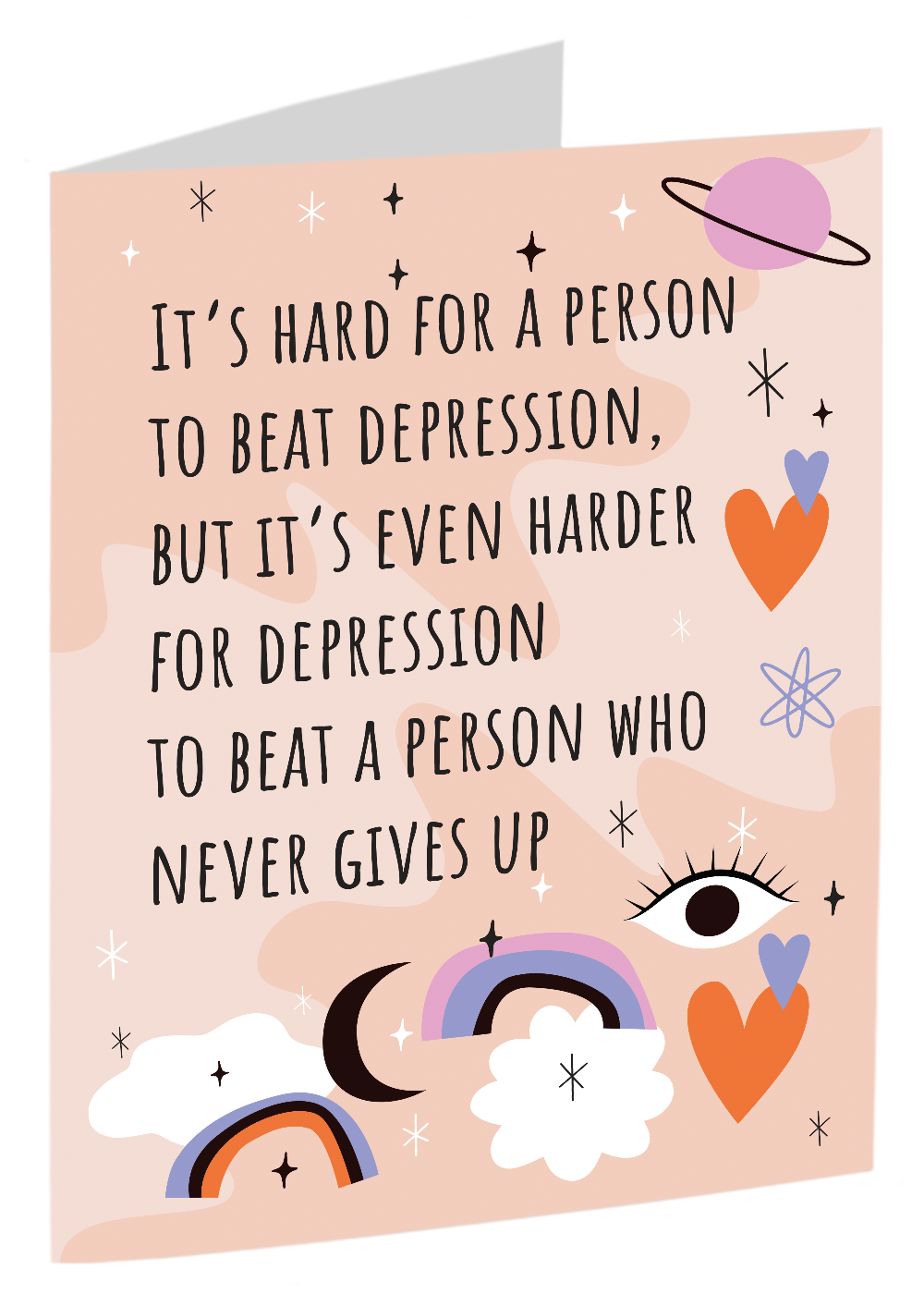 "It's Hard For Depression To Beat A Person Who Never Gives Up"