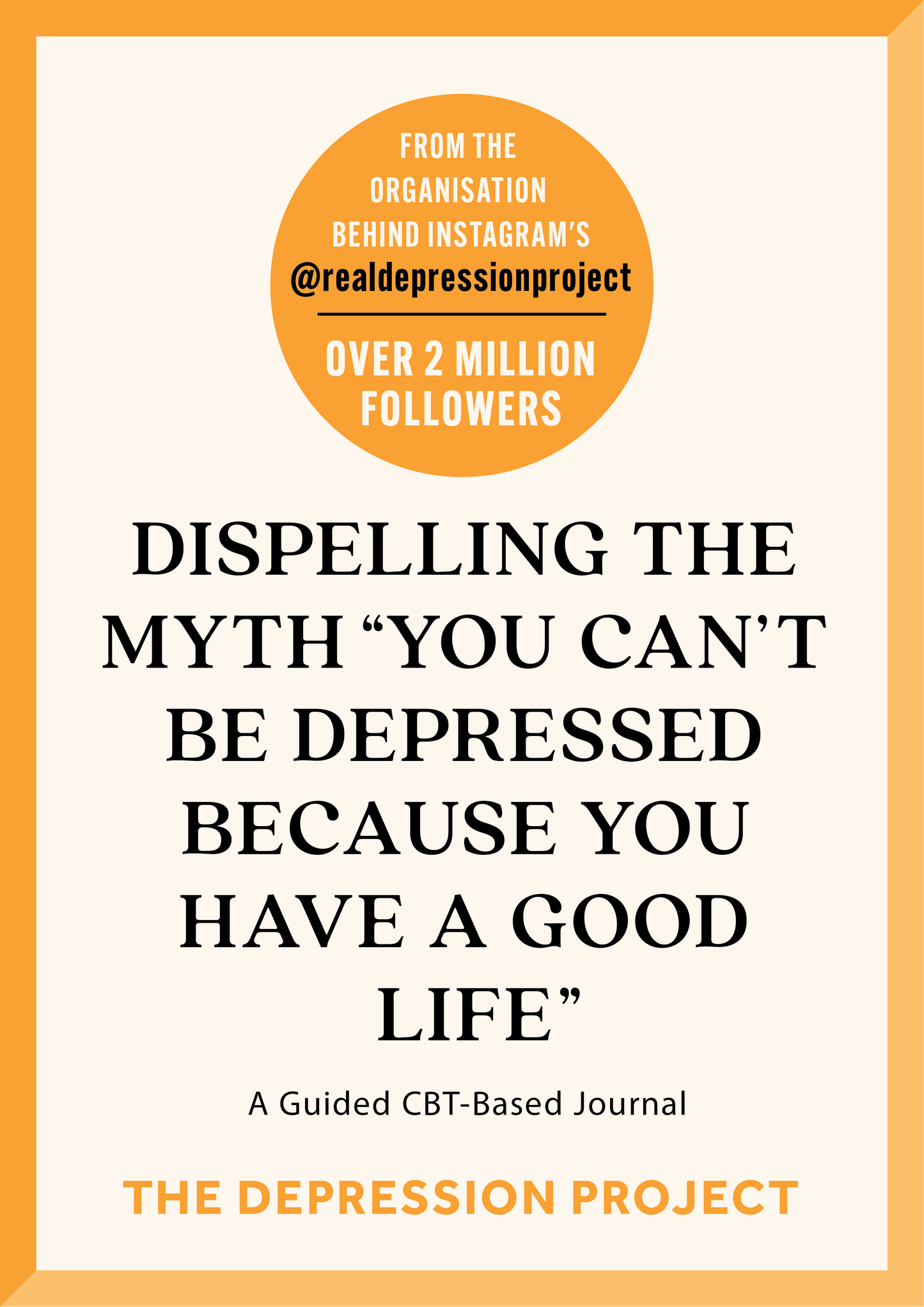 Dispelling The Myth “You Can’t Be Depressed Because You Have A Good Life”