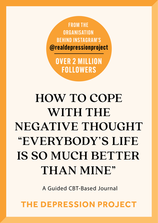 How To Cope With The Negative Thought “Everybody’s Life Is So Much Better Than Mine”
