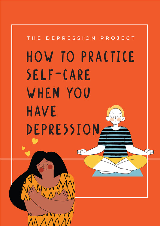 How To Practice Self-Care When You Have Depression