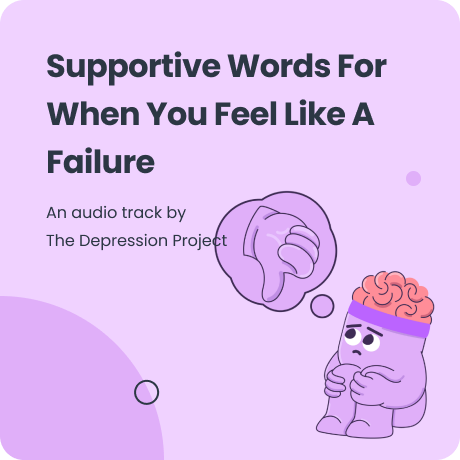 Supportive Words For When You Feel Like A Failure