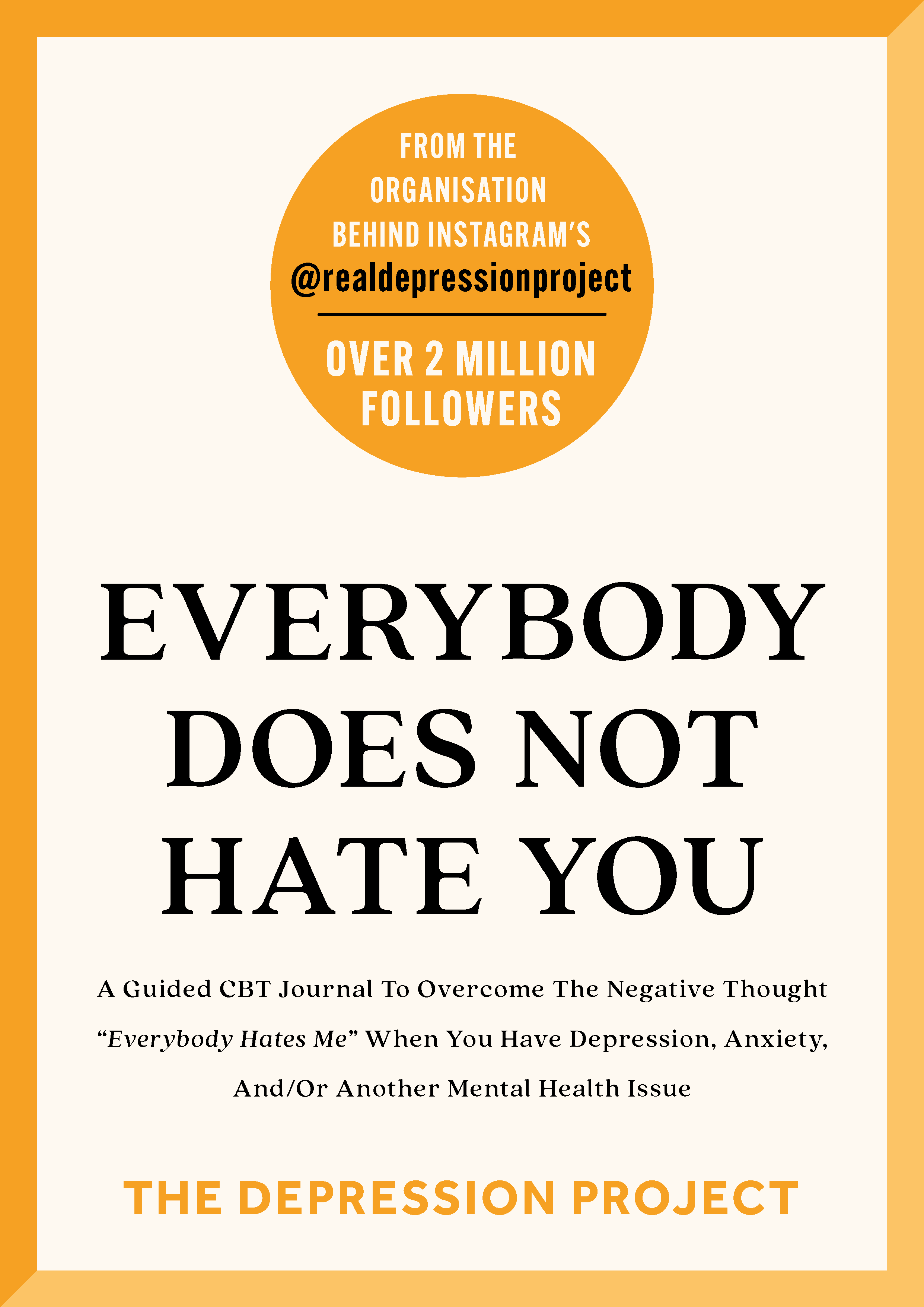 Everybody Does Not Hate You: A CBT-Based Journal – The Depression Project