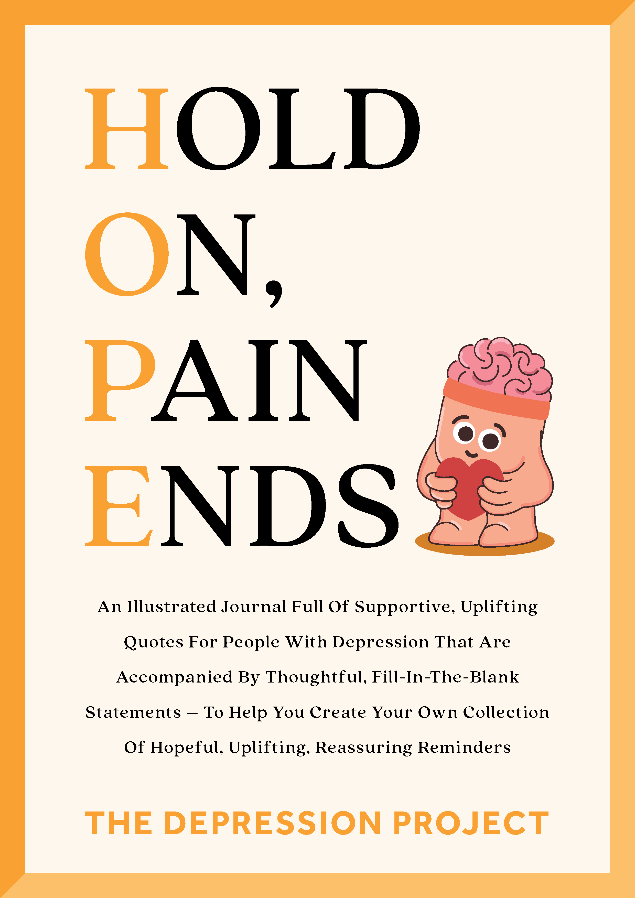 Hold On, Pain Ends: A CBT-Based Journal – The Depression Project