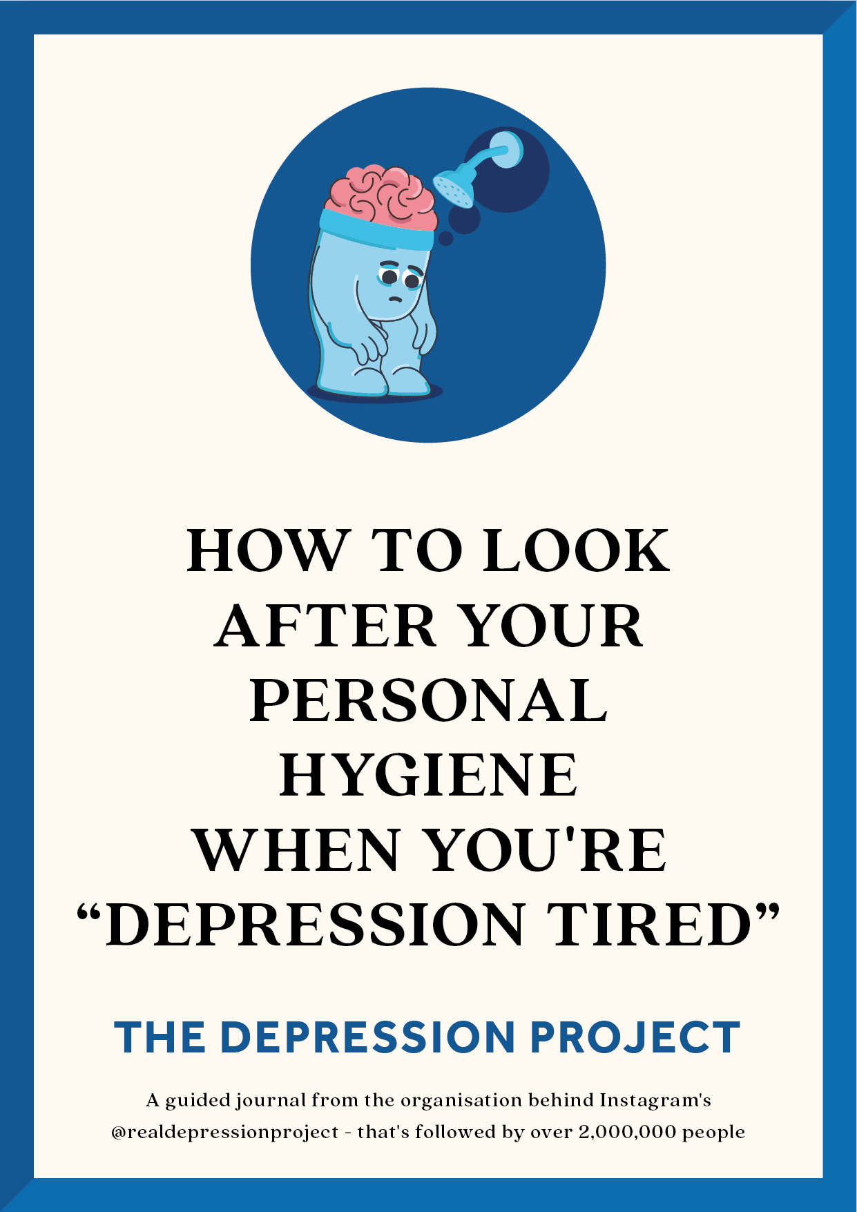 How To Look After Your Personal Hygiene When You're "Depression Tired" - The Depression Project