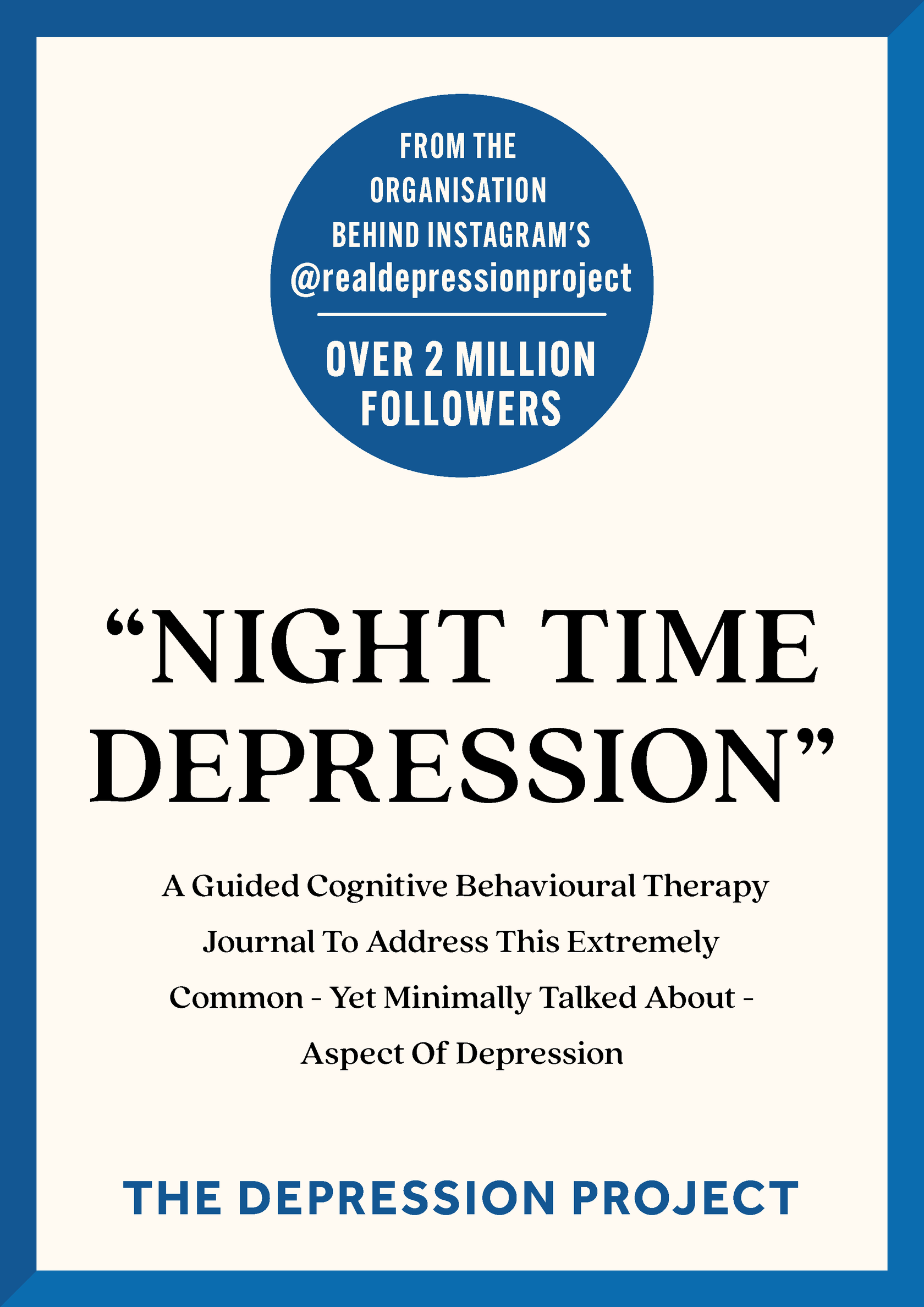 The "Night Time Depression" Journal The Depression Project