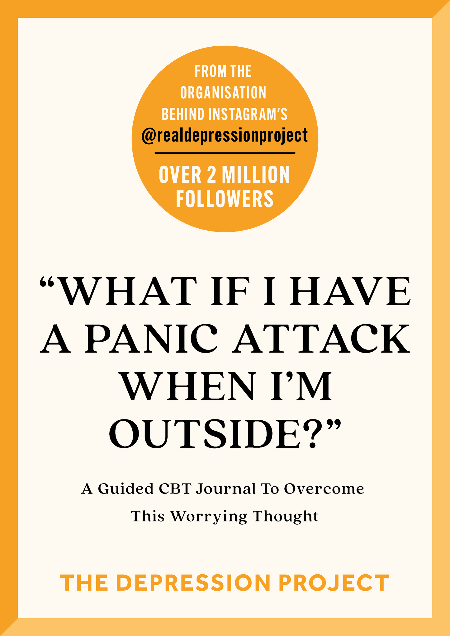 "What If I Have A Panic Attack When I'm Outside?" - The Depression Project