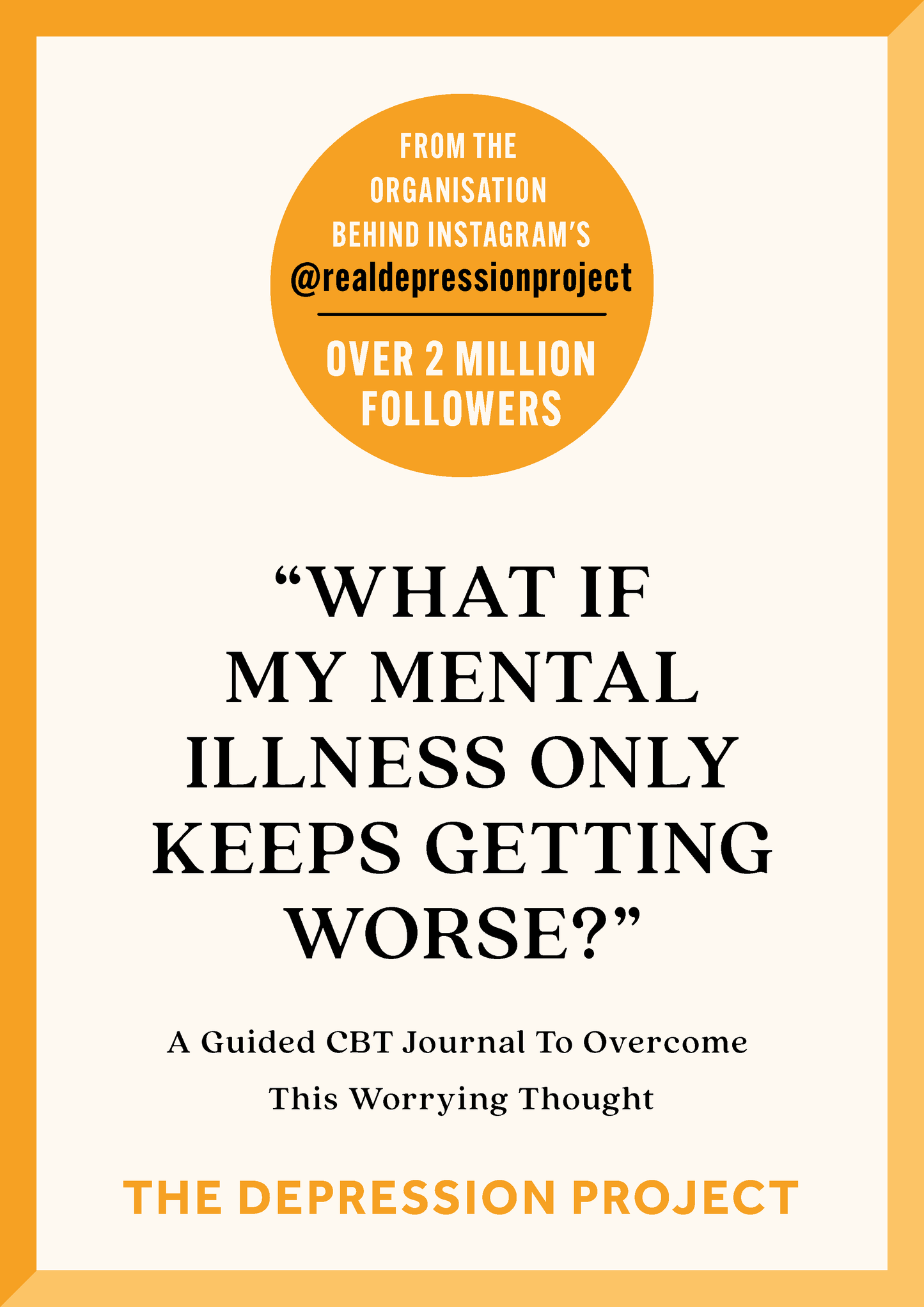 "What If My Mental Illness Only Keeps Getting Worse?" - The Depression Project