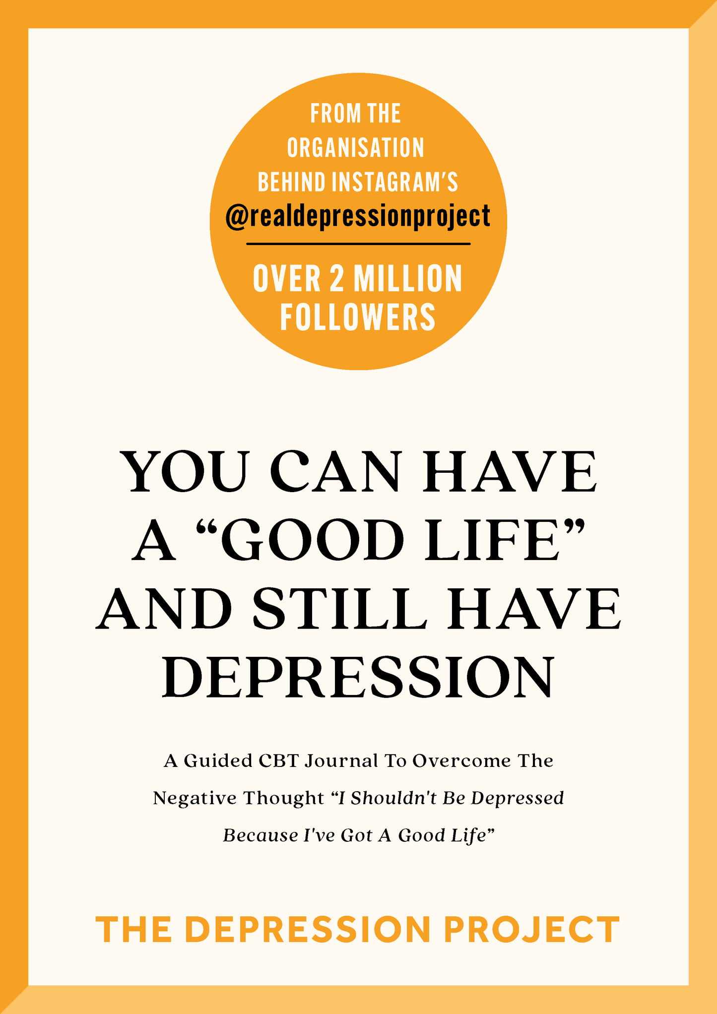 You Can Have A "Good Life" And Still Have Depression - The Depression Project