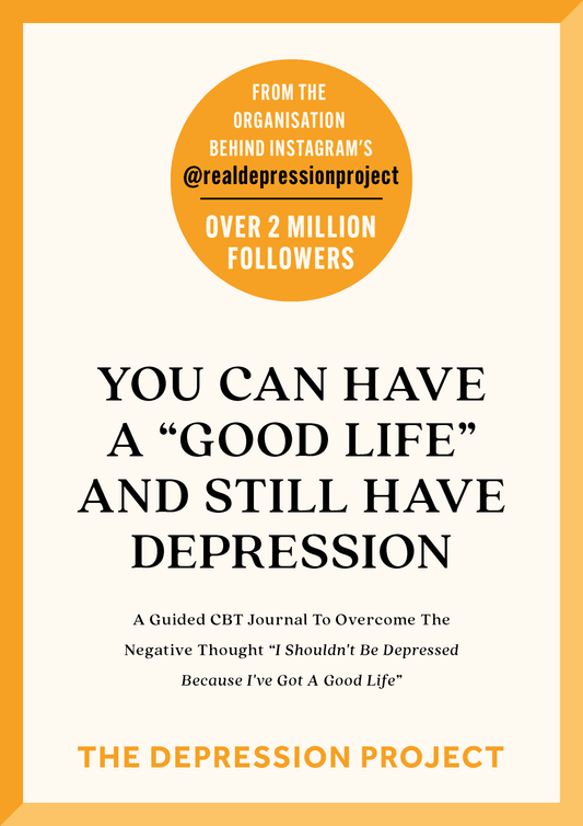 You Can Have A "Good Life" And Still Have Depression