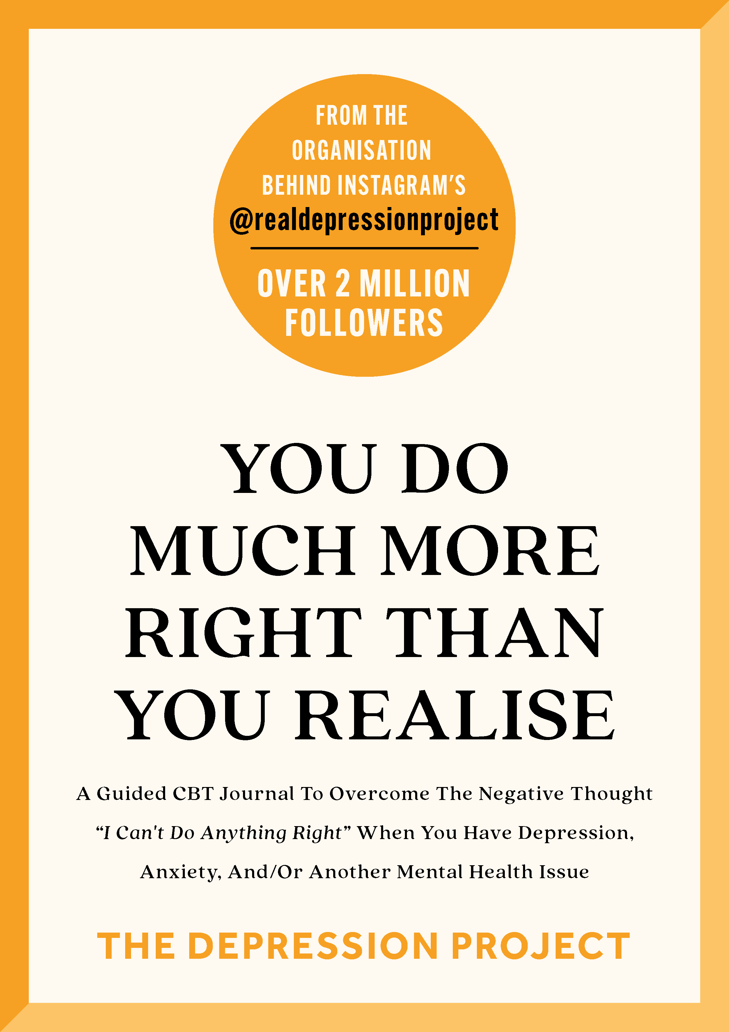 Whatever Right You Do Much More Right That You Realise: A CBT-Based Journal – The ...